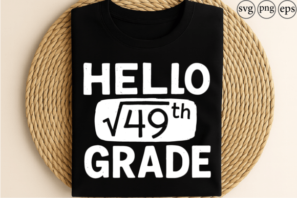 HELLO √49th GRADE Graphics & T-Shirt Designs